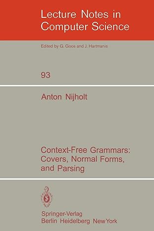 context free grammars covers normal forms and parsing 1980 edition a. nijholt 3540102450, 978-3540102458