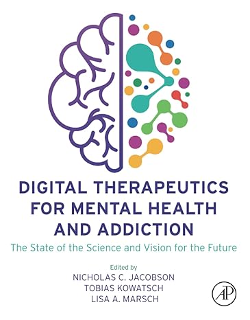 digital therapeutics for mental health and addiction the state of the science and vision for the future 1st