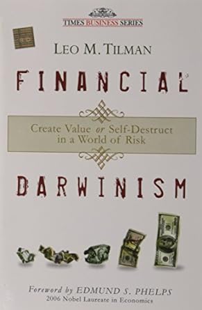 financial darwinism create value or self destruct in a world of risk 1st edition leo m. tilman 8126523891,