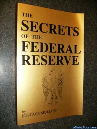 secrets of the federal reserve the london connection 1st edition eustace clarence mullins b0006ectzo