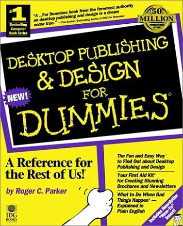 desktop publishing and design for dummies 1st edition roger c. parker 1568842341, 978-1568842349