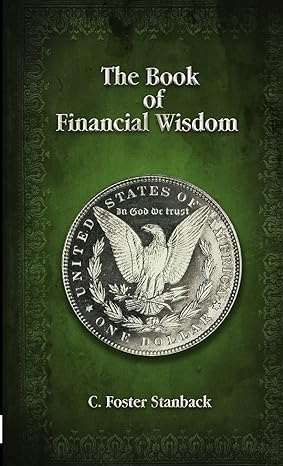 the book of financial wisdom null edition c foster stanback 1365761215, 978-1365761218