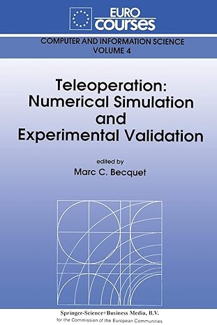 teleoperation numerical simulation and experimental validation 1st edition marc c. becquet 9401051704,