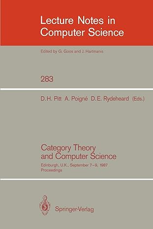 category theory and computer science edinburgh uk september 7 9 1987 proceedings 1987 edition david h. pitt