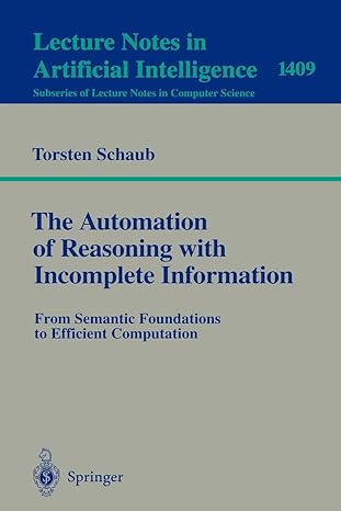 the automation of reasoning with incomplete information from semantic foundations to efficient computation