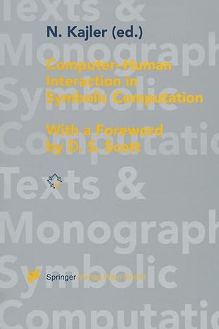 computer human interaction in symbolic computation 1st edition norbert kajler ,d.s. scott 3211828435,