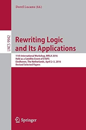 rewriting logic and its applications 11th international workshop wrla 20 held as a satellite event of etaps