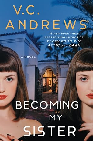 becoming my sister 1st edition v.c. andrews 1982156309, 978-1982156305