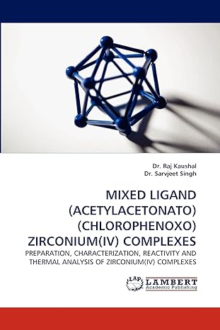 mixed ligand zirconium complexes preparation characterization reactivity and thermal analysis of zirconium