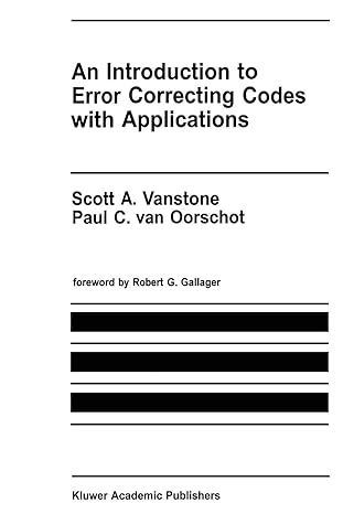 an introduction to error correcting codes with applications 1st edition scott a. vanstone ,paul c. van