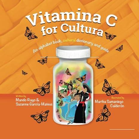 vitamina c for cultura an alphabet book cultural dictionary and guide 1st edition mando rayo ,suzanne