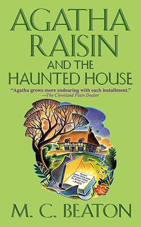 agatha raisin and the haunted house an agatha raisin mystery reissue edition m. c. beaton 1250094011,