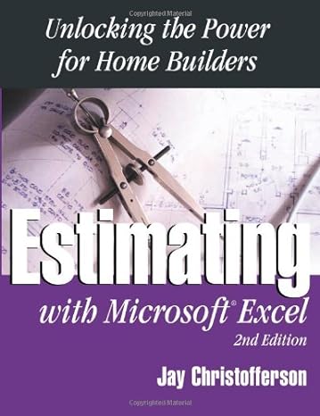 estimating with excel unlocking the power for home builders 2nd edition jay c. christofferson 086718549x,