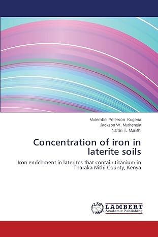 concentration of iron in laterite soils iron enrichment in laterites that contain titanium in tharaka nithi