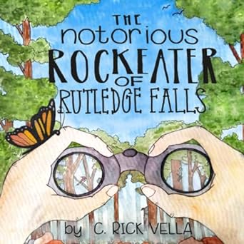 the notorious rockeater of rutledge falls 1st edition c. rick vella ,c rick vella ,sam vella ,sara andrews