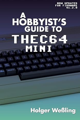 a hobbyist s guide to thec64 mini 1st edition holger wessling 1789820227, 978-1789820225