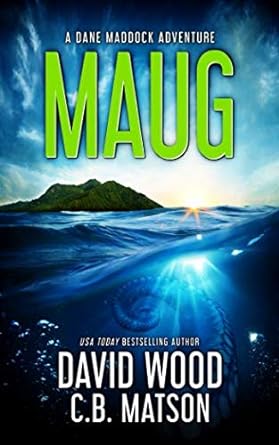 maug a dane maddock adventure 1st edition david wood ,c.b. matson 1090842899, 978-1090842893