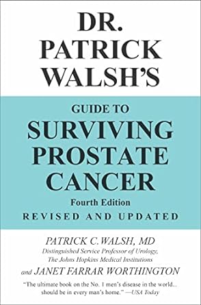 dr patrick walsh s guide to surviving prostate cancer 4th edition patrick c. walsh md md ,janet farrar