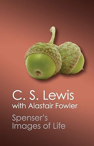 spenser s images of life 1st edition c. s. lewis 1107691133, 978-1107691131