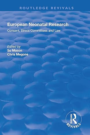 european neonatal research consent ethics committees and law 1st edition su mason ,chris megone 1138703443,