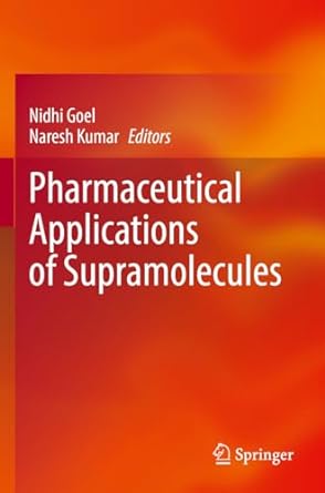 pharmaceutical applications of supramolecules 1st edition nidhi goel ,naresh kumar 3031219023, 978-3031219023