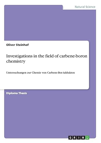 investigations in the field of carbene boron chemistry untersuchungen zur chemie von carbene bor addukten 1st