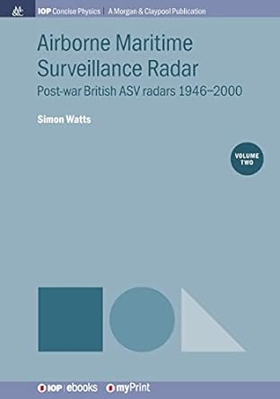 airborne maritime surveillance radar volume 2 post war british asv radars 1946 2000 1st edition simon watts