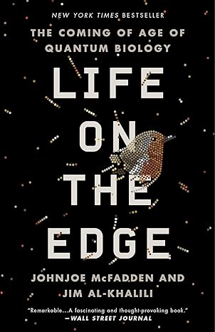 life on the edge the coming of age of quantum biology 1st edition johnjoe mcfadden ,jim al-khalili