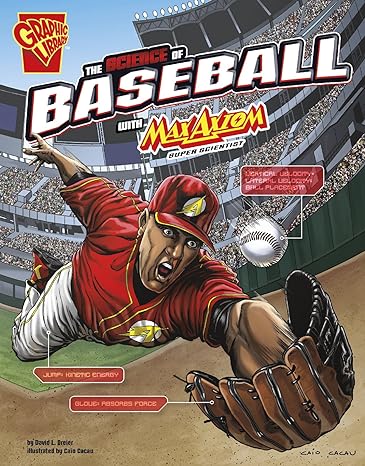 the science of baseball with max axiom super scientist 1st edition david l dreier ,tomas moron aranda