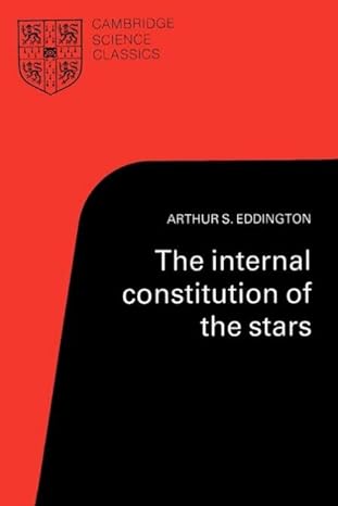 the internal constitution of the stars 1st edition arthur s. eddington 0521337089, 978-0521337083