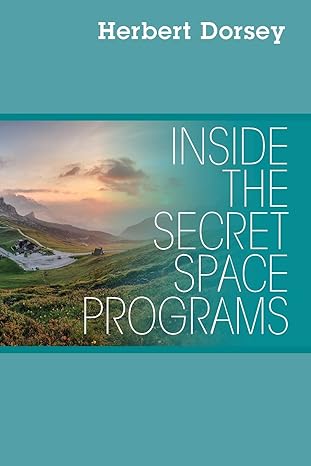 inside the secret space programs 1st edition herbert dorsey 1478783478, 978-1478783473