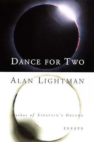 dance for two essays 1st edition alan lightman 0679758771, 978-0679758778