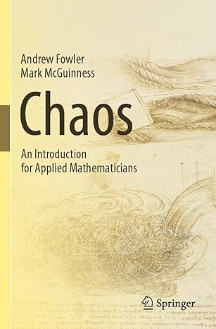 chaos an introduction for applied mathematicians 1st edition andrew fowler ,mark mcguinness 3030325377,