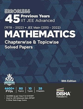 errorless 45 previous years iit jee advanced + jee main mathematics chapterwise and topicwise solved papers