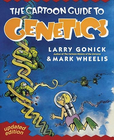 the cartoon guide to genetics updated edition larry gonick ,mark wheelis 0062730991, 978-0062730992