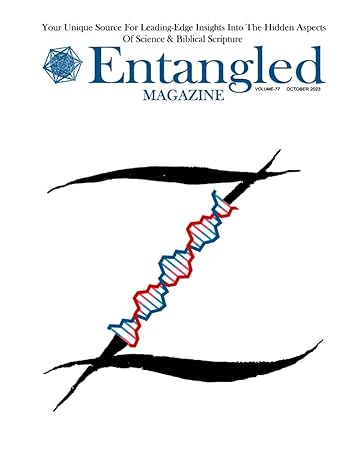 entangled magazine your unique source for leading edge insights into the hidden aspects of science and