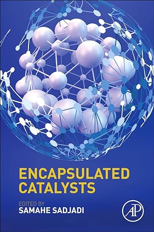 encapsulated catalysts 1st edition samahe sadjadi 0128038365, 978-0128038369