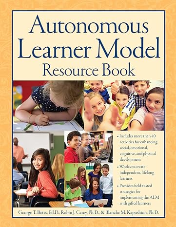 autonomous learner model resource book 1st edition george betts, robin carey, blanche kapushion 1618215981,