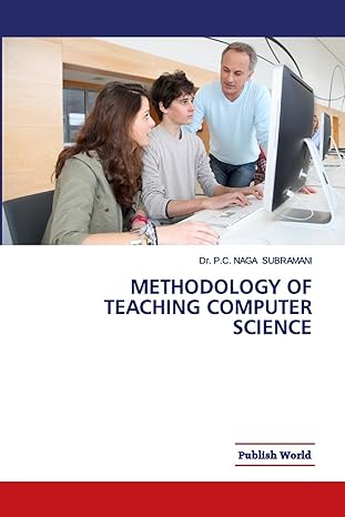 methodology of teaching computer science 1st edition dr. p.c.naga subramani 8192891003, 978-8192891002