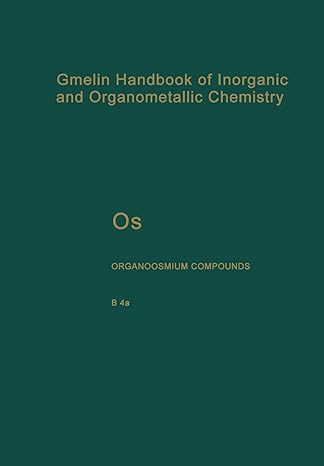 os organoosmium compounds 1st edition karin greiner ,petra olms keller ,cornelia weber ,j fussel ,b kalbskopf