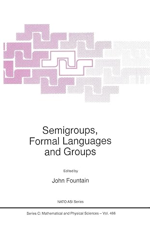 semigroups formal languages and groups 1st edition j.b. fountain 9401040672, 978-9401040679