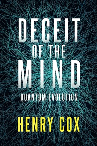 deceit of the mind quantum evolution 1st edition henry cox 979-8987964309