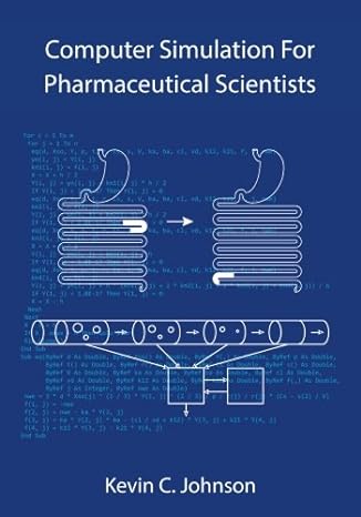 computer simulation for pharmaceutical scientists 1st edition kevin c. johnson 099933350x, 978-0999333501