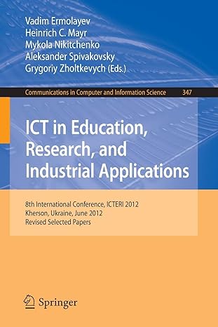 ict in education research and industrial applications 8th international conference icteri 2012 kherson