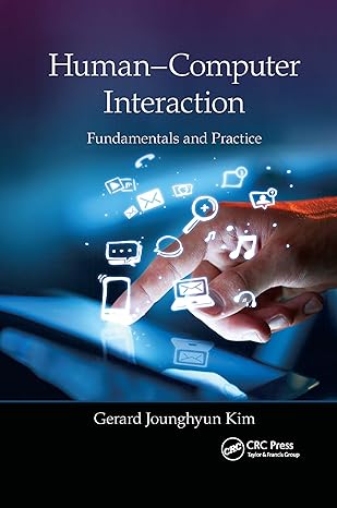 human computer interaction fundamentals and practice 1st edition gerard jounghyun kim 0367658860,