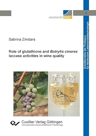 role of glutathione and botrytis cinerea laccase activities in wine quality 1st edition sabrina zimdars