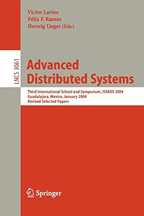 advanced distributed systems third international school and symposium issads 2004 guadalajara mexico january