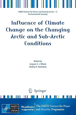 influence of climate change on the changing arctic and sub arctic conditions 2009 edition jacques nihoul