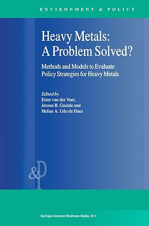 heavy metals a problem solved methods and models to evaluate policy strategies for heavy metals 1st edition e