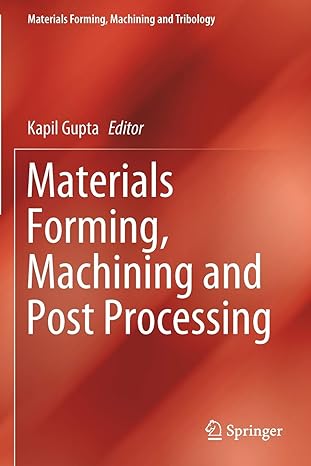 materials forming machining and post processing 1st edition kapil gupta 3030188566, 978-3030188566